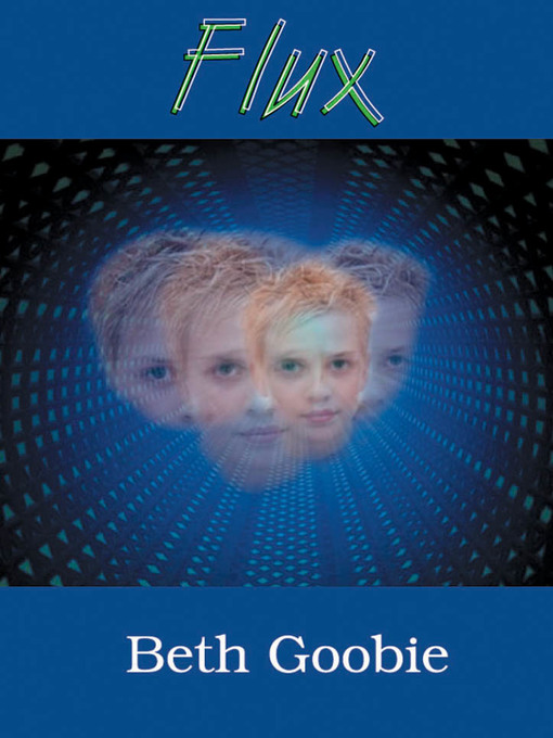 Title details for Flux by Beth Goobie - Available
